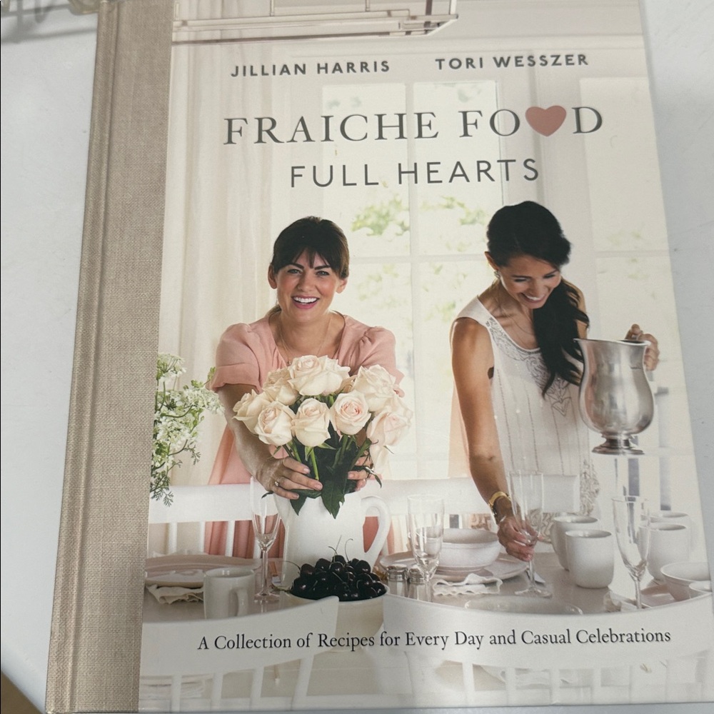 Jillian Harris Fraiche Food Full Hearts Cookbook